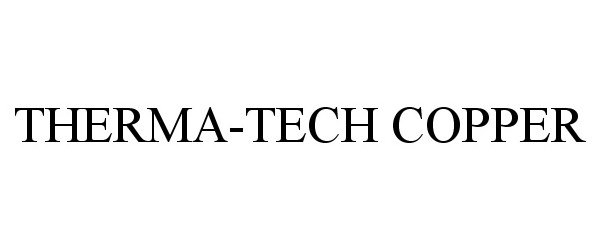 Trademark Logo THERMA-TECH COPPER