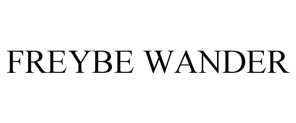 Trademark Logo FREYBE WANDER