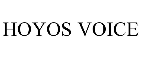 Trademark Logo HOYOS VOICE