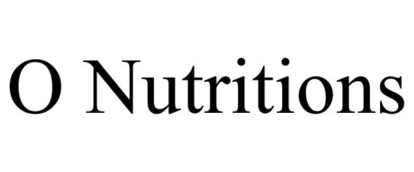 Trademark Logo O NUTRITIONS