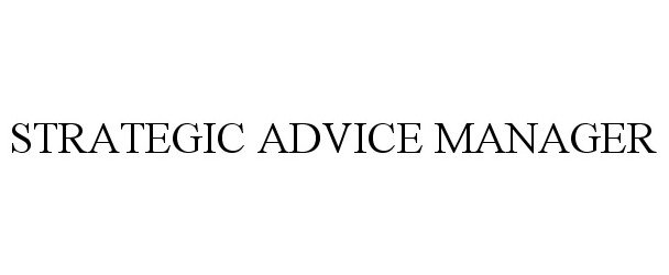 Trademark Logo STRATEGIC ADVICE MANAGER