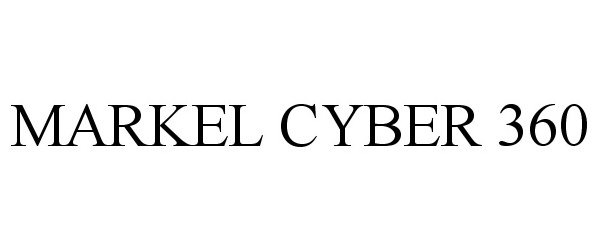 Trademark Logo MARKEL CYBER 360