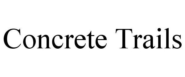 Trademark Logo CONCRETE TRAILS