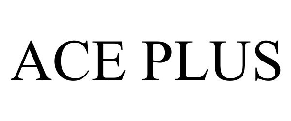 Trademark Logo ACE PLUS