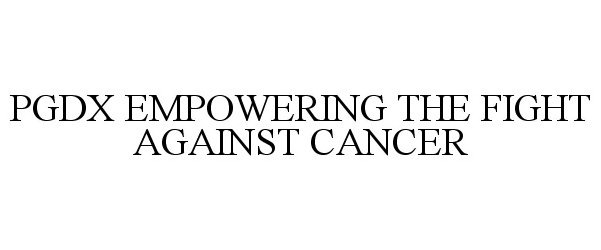  PGDX EMPOWERING THE FIGHT AGAINST CANCER