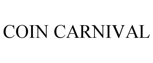 Trademark Logo COIN CARNIVAL