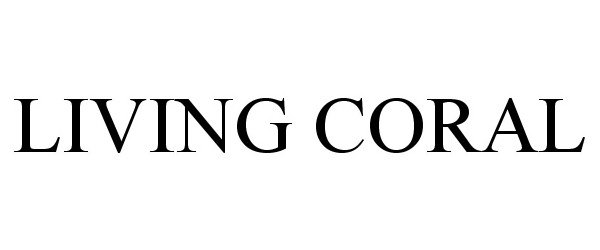 Trademark Logo LIVING CORAL