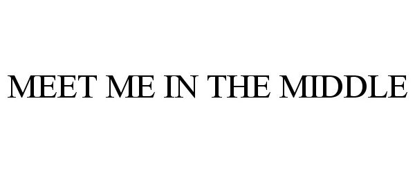 MEET ME IN THE MIDDLE