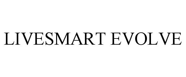  LIVESMART EVOLVE