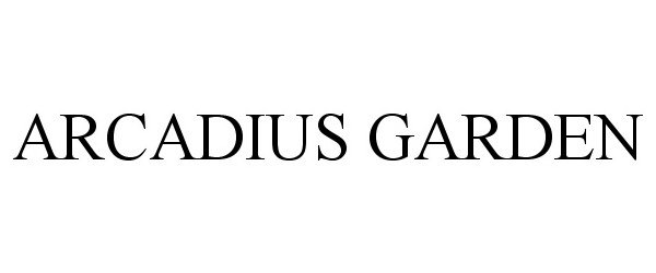 Trademark Logo ARCADIUS GARDEN