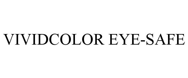  VIVIDCOLOR EYE-SAFE