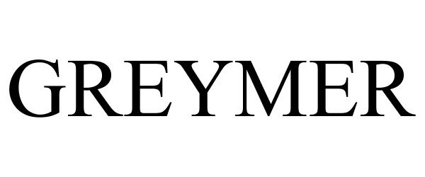 Trademark Logo GREYMER