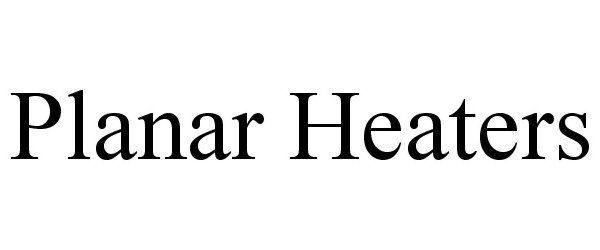  PLANAR HEATERS