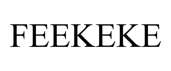 Trademark Logo FEEKEKE