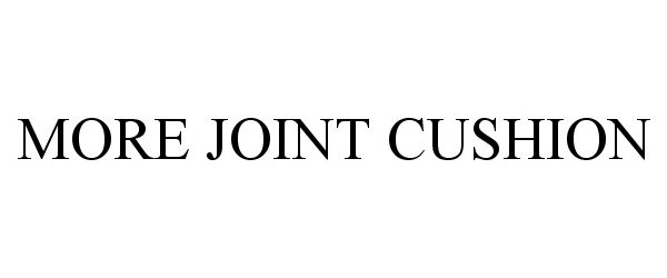 Trademark Logo MORE JOINT CUSHION