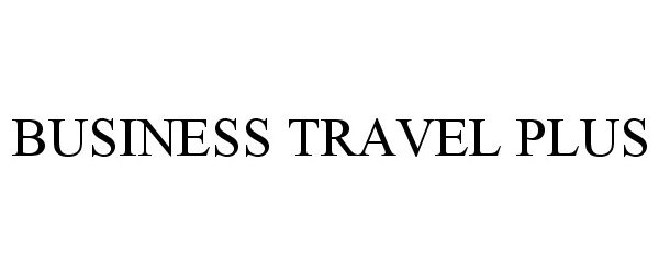 Trademark Logo BUSINESS TRAVEL PLUS