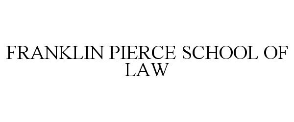 Trademark Logo FRANKLIN PIERCE SCHOOL OF LAW