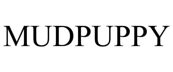 Trademark Logo MUDPUPPY