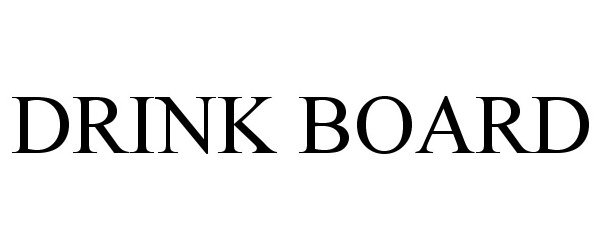 Trademark Logo DRINK BOARD