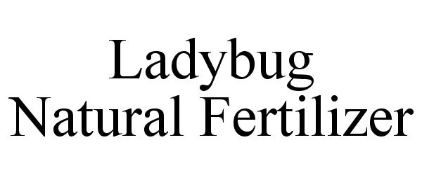  LADYBUG NATURAL FERTILIZER