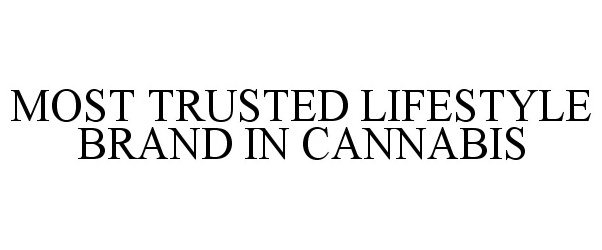  MOST TRUSTED LIFESTYLE BRAND IN CANNABIS