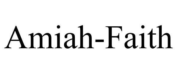 Trademark Logo AMIAH-FAITH
