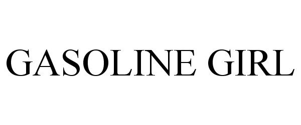 Trademark Logo GASOLINE GIRL