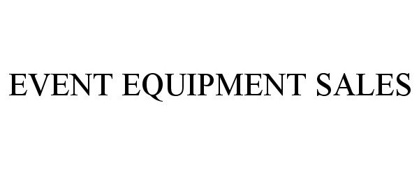  EVENT EQUIPMENT SALES