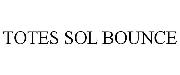  TOTES SOL BOUNCE