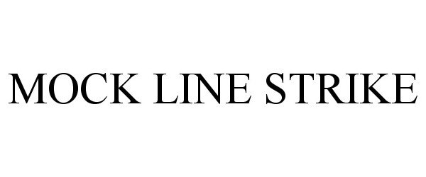  MOCK LINE STRIKE