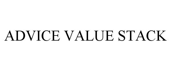  ADVICE VALUE STACK