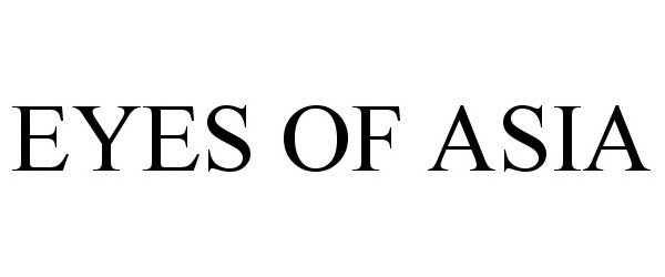 Trademark Logo EYES OF ASIA