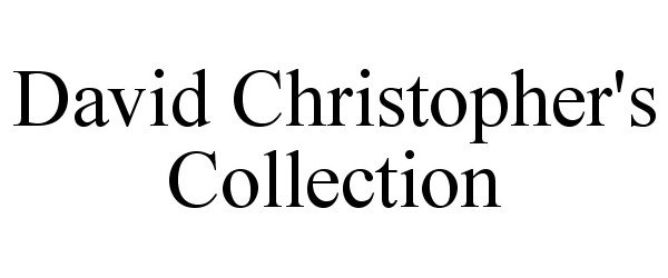 Trademark Logo DAVID CHRISTOPHER'S COLLECTION