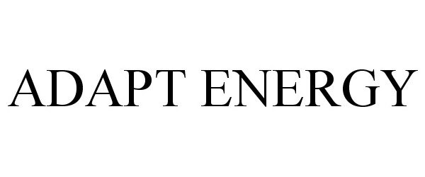 Trademark Logo ADAPT ENERGY