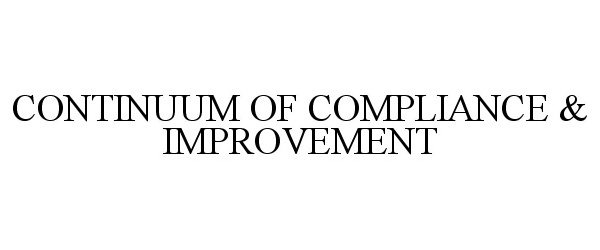  CONTINUUM OF COMPLIANCE &amp; IMPROVEMENT