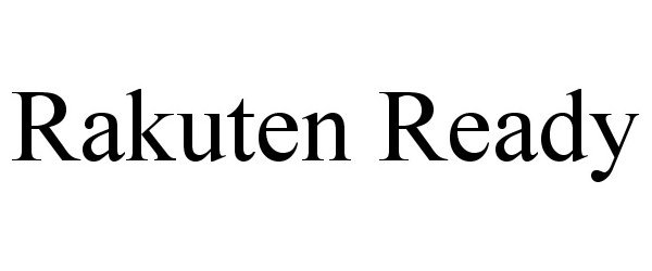 Trademark Logo RAKUTEN READY