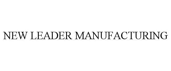 Trademark Logo NEW LEADER MANUFACTURING