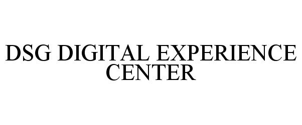  DSG DIGITAL EXPERIENCE CENTER