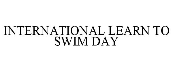  INTERNATIONAL LEARN TO SWIM DAY