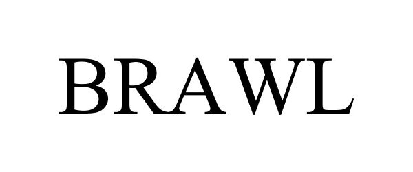 Trademark Logo BRAWL