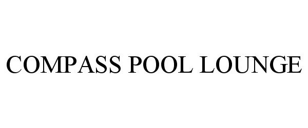  COMPASS POOL LOUNGE