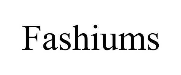  FASHIUMS