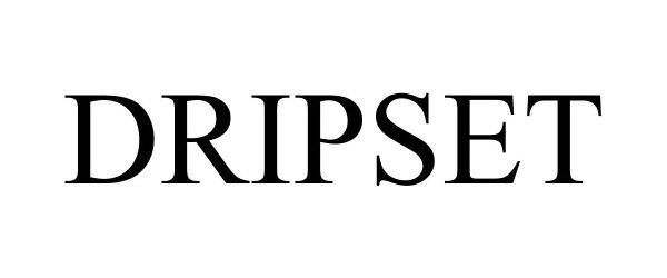 Trademark Logo DRIPSET