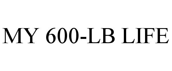  MY 600-LB LIFE