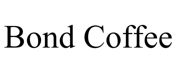 Trademark Logo BOND COFFEE