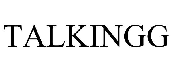 Trademark Logo TALKINGG