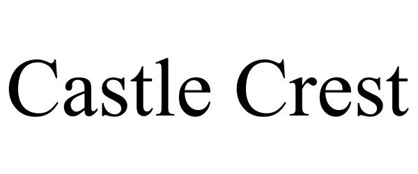 Trademark Logo CASTLE CREST