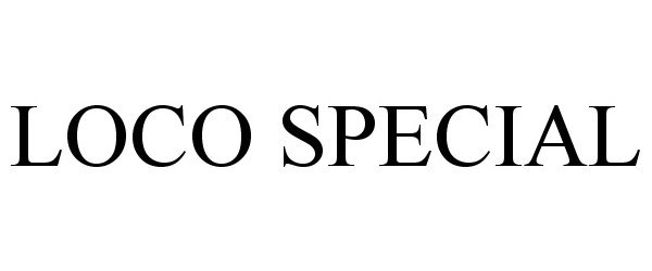 Trademark Logo LOCO SPECIAL