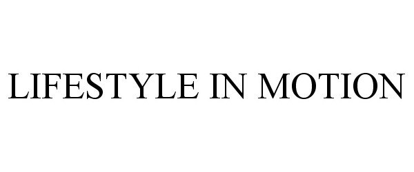 LIFESTYLE IN MOTION