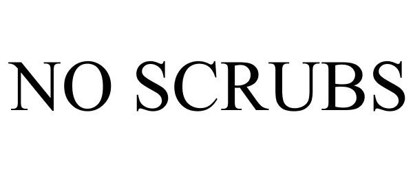 Trademark Logo NO SCRUBS
